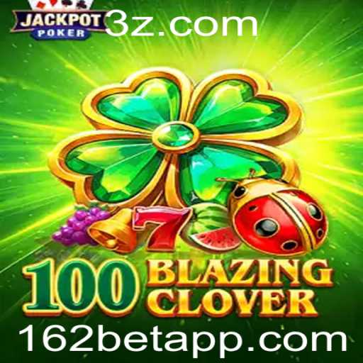 Explore o Empolgante Jogo 100BlazingClover: Um Novo Horizonte em 162bet Slots